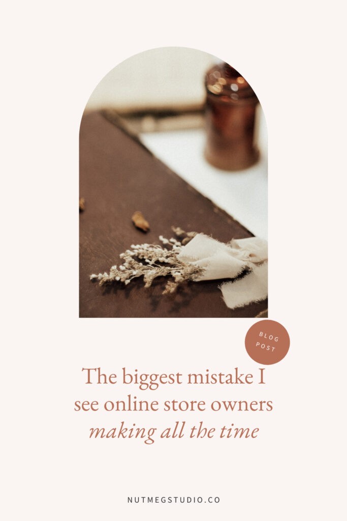 Blog Post - The biggest mistake I see online store owners making all the time (and it's easy to fix)